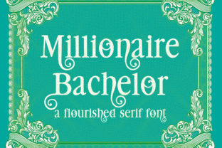Discover the Elegance of Millionaire Bachelor Font